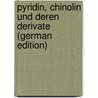 Pyridin, Chinolin Und Deren Derivate (German Edition) by Metzger Sigmund