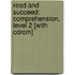 Read And Succeed: Comprehension, Level 2 [With Cdrom]