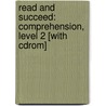 Read And Succeed: Comprehension, Level 2 [With Cdrom] door Debra J. Housel