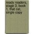 Ready Readers, Stage 3, Book 1, That Cat, Single Copy