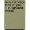 Reise Ins Heilige Land, Im Jahr 1829 (German Edition) by Franz Prokesch-Osten Anton