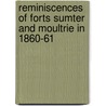 Reminiscences of Forts Sumter and Moultrie in 1860-61 door Abner Doubleday