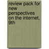 Review Pack for New Perspectives on the Internet, 9th door Course Technology