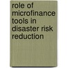 Role of Microfinance Tools in Disaster Risk Reduction by Sirajul Islam