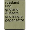 Russland und England: Äussere und innere Gegensätze door Von Ugény E.