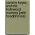Sammy Keyes and the Hollywood Mummy [With Headphones]