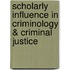 Scholarly Influence in Criminology & Criminal Justice