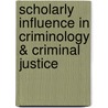 Scholarly Influence in Criminology & Criminal Justice door Joav Merrick