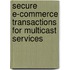 Secure E-Commerce Transactions for Multicast Services
