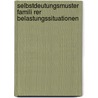 Selbstdeutungsmuster Famili Rer Belastungssituationen door Ann-Kathrin Klose