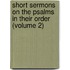 Short Sermons on the Psalms in Their Order (Volume 2)