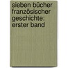 Sieben Bücher Französischer Geschichte: erster Band door Friedrich Wilhelm Ebeling