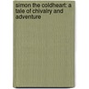 Simon the Coldheart: A Tale of Chivalry and Adventure door Georgette Heyer