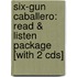 Six-gun Caballero: Read & Listen Package [with 2 Cds]