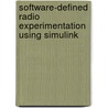 Software-defined Radio Experimentation Using Simulink door Di Pu