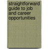 Straightforward Guide To Job And Career Opportunities door Jeannette Benisti