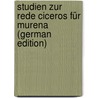 Studien Zur Rede Ciceros Für Murena (German Edition) door Rosenberg Emil