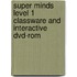 Super Minds Level 1 Classware And Interactive Dvd-rom