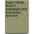Super Minds Level 3 Classware And Interactive Dvd-rom