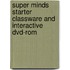 Super Minds Starter Classware And Interactive Dvd-rom