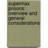 Supermax Prisons: Overview and General Considerations door Chase Riveland