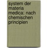 System Der Materia Medica: Nach Chemischen Principien door Christoph H. Pfaff