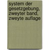System der Gesetzgebung, zweyter Band, zweyte Auflage by Gaetano Filangieri