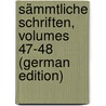 Sämmtliche Schriften, Volumes 47-48 (German Edition) door Schilling Gustav