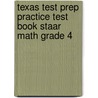 Texas Test Prep Practice Test Book Staar Math Grade 4 by Test Master Press