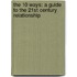 The 10 Ways: A Guide to the 21st Century Relationship