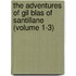 The Adventures Of Gil Blas Of Santillane (Volume 1-3)