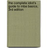 The Complete Idiot's Guide To Mba Basics, 3Rd Edition by Tom Gorman