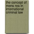 The Concept of Mens Rea in International Criminal Law