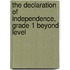 The Declaration of Independence, Grade 1 Beyond Level