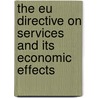 The Eu Directive On Services And Its Economic Effects by Ansgar Kirchheim