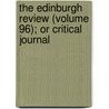 The Edinburgh Review (Volume 96); Or Critical Journal door Sydney Smith