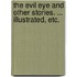 The Evil Eye and other stories. ... Illustrated, etc.
