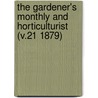 The Gardener's Monthly and Horticulturist (V.21 1879) by General Books