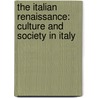 The Italian Renaissance: Culture and Society in Italy door Peter Burke
