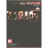 The Jazz Workbook, Volume 1: E-Flat Edition [With Cd] by Miles Donahue