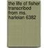 The Life of Fisher Transcribed From Ms. Harleian 6382