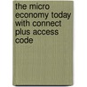 The Micro Economy Today with Connect Plus Access Code door Cynthia Hill