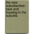 The New Suburbanites: Race And Housing In The Suburbs