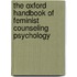 The Oxford Handbook of Feminist Counseling Psychology