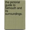 The Pictorial Guide to Falmouth and its surroundings. by Edwin T. Olver