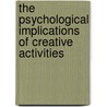 The Psychological Implications of Creative Activities door Celeste Combrinck