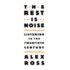 The Rest Is Noise: Listening To The Twentieth Century
