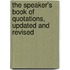 The Speaker's Book of Quotations, Updated and Revised