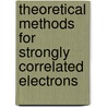 Theoretical Methods for Strongly Correlated Electrons by David S.N. Chal