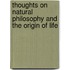 Thoughts on Natural Philosophy and the Origin of Life